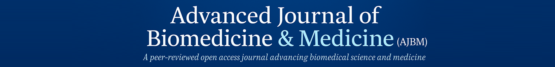 Advanced Journal of Biomedicine & Medicine